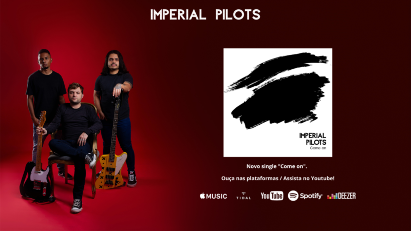 Notícia » Paulistas do Imperial Pilots retornam com poderoso novo single “Come on”