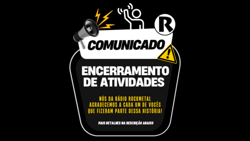 Notícia » COMUNICADO ROCKMETAL - NOTA OFICIAL